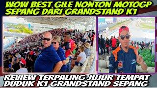 BEGINILAH ASYIKNYA NONTON MOTOGP DI SEPANG DARI TEMPAT DUDUK K1 GRANDSTAND Kursi Tak Da kosong boh