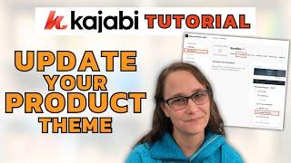 How to Update Your Product Theme - KAJABI TUTORIAL 2024