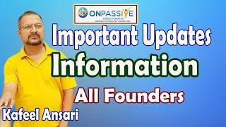 #onpassive Important Updates Information All Founders ll Bisma Production