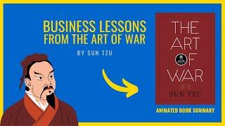 3 Business Lessons from The Art of War by Sun Tzu | Animated Book Summary 2023