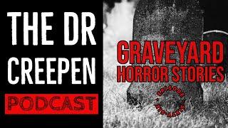 Podcast Episode 66: Graveyard Horror Stories