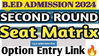 B.ED 2ND ROUND SEAT MATRIX ಬಿಡುಗಡೆ I OPTION ENTRY LINK I