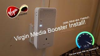 A Chill, Stupid, and Speedy Video! - Virgin Media Booster Install w/ Nihal