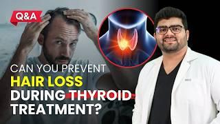 क्या Thyroid में Hair Loss को रोका जा सकता है? | Thyroid & Hair Loss: Q&A | HairMD Clinic, Pune