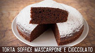 TORTA SOFFICE MASCARPONE E CIOCCOLATO - Ricetta Facile di Benedetta