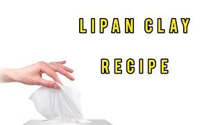 lipan clay recipe | آموزش خمیر لیپان