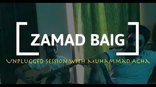 Zamad Baig  Unplugged Session  Medley with Muhammad Agha