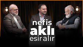 Nefis Aklı Esir Alır! | Gönül Sadası