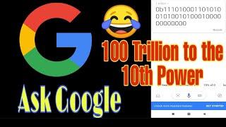 Asking Google What is 100 Trillion to the 10th power