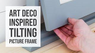 How to Make a Tilting Picture Frame