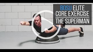 BOSU Elite Exercise to Strengthen Your Core: Superman