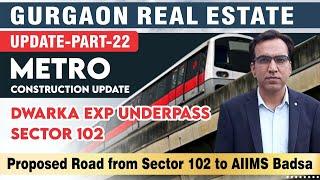 Gurgaon Real Estate Update/Metro Construction Update/ Dwarka Expressway Underpass and Proposed road