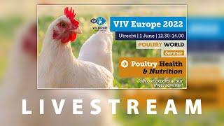 Poultry World Seminar Health & Nutrition at VIV Europe 2022