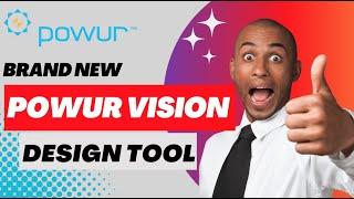 Powur Vision NEW Design TOOL Training