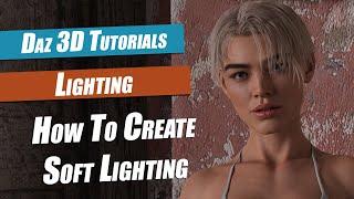 Daz 3D Lighting Tutorial : How To Create Soft Lighting