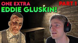 Outlast But There Is One Extra HARDER EDDIE GLUSKIN at EVERY ENEMY PART!! - Part 1