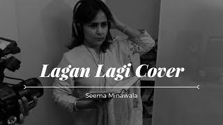 Lagan Lagi Cover - Trishna | Seema Minawala | Cover songs Hindi 2017 | Latest Bollywood video songs