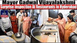 Mayor Gadwal Vijayalakshmi Surprise Inspection At Restaurants In Hyderabad | IND Today