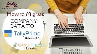 How to Migrate Company Data to TallyPrime Release 3 0  Release 3 0 Ask soft Tech