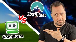 NordPass vs RoboForm | Best password manager choice in 2025?