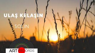 Ulaş Kelaşin - Solin (Official Audio © Art Records)