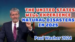 Paul Washer Sermons 2024 - The United States Will Experience Natural Disasters In 2025