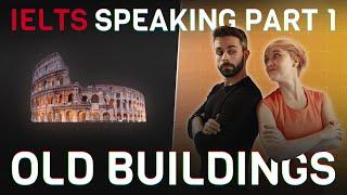 Answers and vocabulary for OLD BUILDINGS ️ | IELTS Speaking Part 1 (2022)