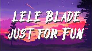 Lele Blade - Just for Fun feat. Yung Snapp (Lyrics/Testo) just for fun testo