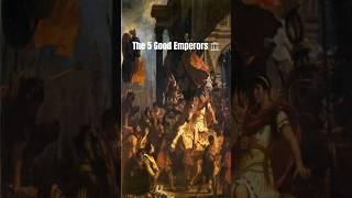 The Five Good Emperors ️