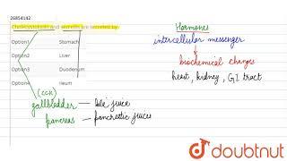 Cholecystokinin and secretin are secreted by