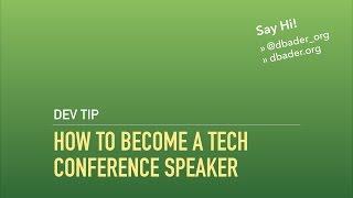 How to Get Your 1st Speaking Gig at a Tech Conference