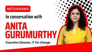 Anita Gurumurthy on Gig Work, Aggregator Businesses and PoSH Complaints