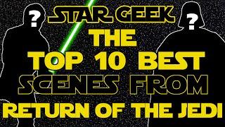 Top Ten Scenes from Episode VI: RETURN OF THE JEDI - Star Geek