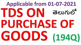 #TDS on Purchase of Goods I Sec 194Q I applicable from 01 07 2021 | #InstituteforAccountants