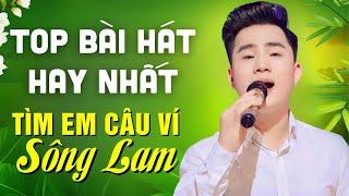 Tìm Em Câu Ví Sông Lam, Về Xứ Nghệ Cùng Anh - Top Những Bài Hát Về Xứ Nghệ Hay Nhất Của THANH TÀI