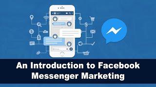 What's Facebook Messenger Marketing and why do you need one?