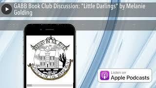 GABB Book Club Discussion: "Little Darlings" by Melanie Golding