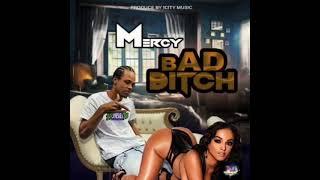 Mercy - bad bitch