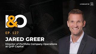 Vlog - Jared Greer, Director of Portfolio Company Operations at QHP Capital