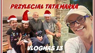 PRZYLECIAŁ TATA MARKA!!! VLOGMAS 13