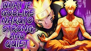 What If Godlike Naruto Is Strong And Quiet || Part-1 ||