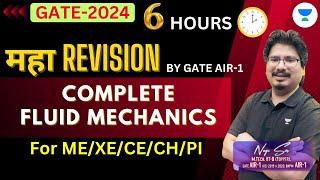 6 hours महा Revision by GATE AIR -1 | Complete Fluid Mechanics | GATE -ME/XE/CE