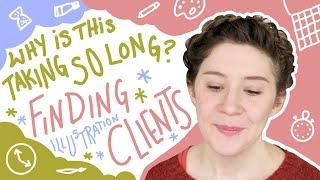 Why can't I find illustration clients?? Questions to ask yourself