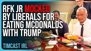 RFK Jr MOCKED By Liberals For Eating McDonalds With Trump, Their Whole World View Is HOAXES