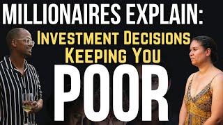 6 Investment Decisions Keeping You Poor - Starting with You Buying Whole Life Insurance (Avoid This)