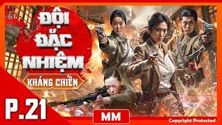 Đội Đặc Nhiệm Kháng Chiến - Tập 21 | Phim Hành Động Kháng Nhật Hay Nhất | Thuyết Minh | iPhimTV