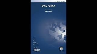 Vox Vibe (3-Part Mixed, a cappella), by Greg Gilpin – Score & Sound