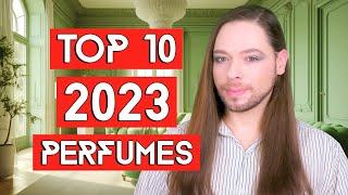 Top 10 2023 Perfumes! The Best Fragrance Selection of the Year!