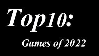 Top 10 Games of 2022
