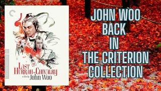 John Woo’s Last Hurrah For Chivalry(1979) Criterion Collection Blu-Ray vs EUREKA.